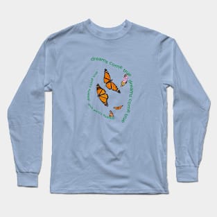 Butterfly Dreams Do Come True Long Sleeve T-Shirt